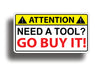 Need A Tool Sticker