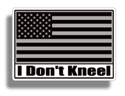 I don't Kneel American Flag Black and White Sticker