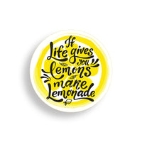 Life Gives you Lemons Sticker